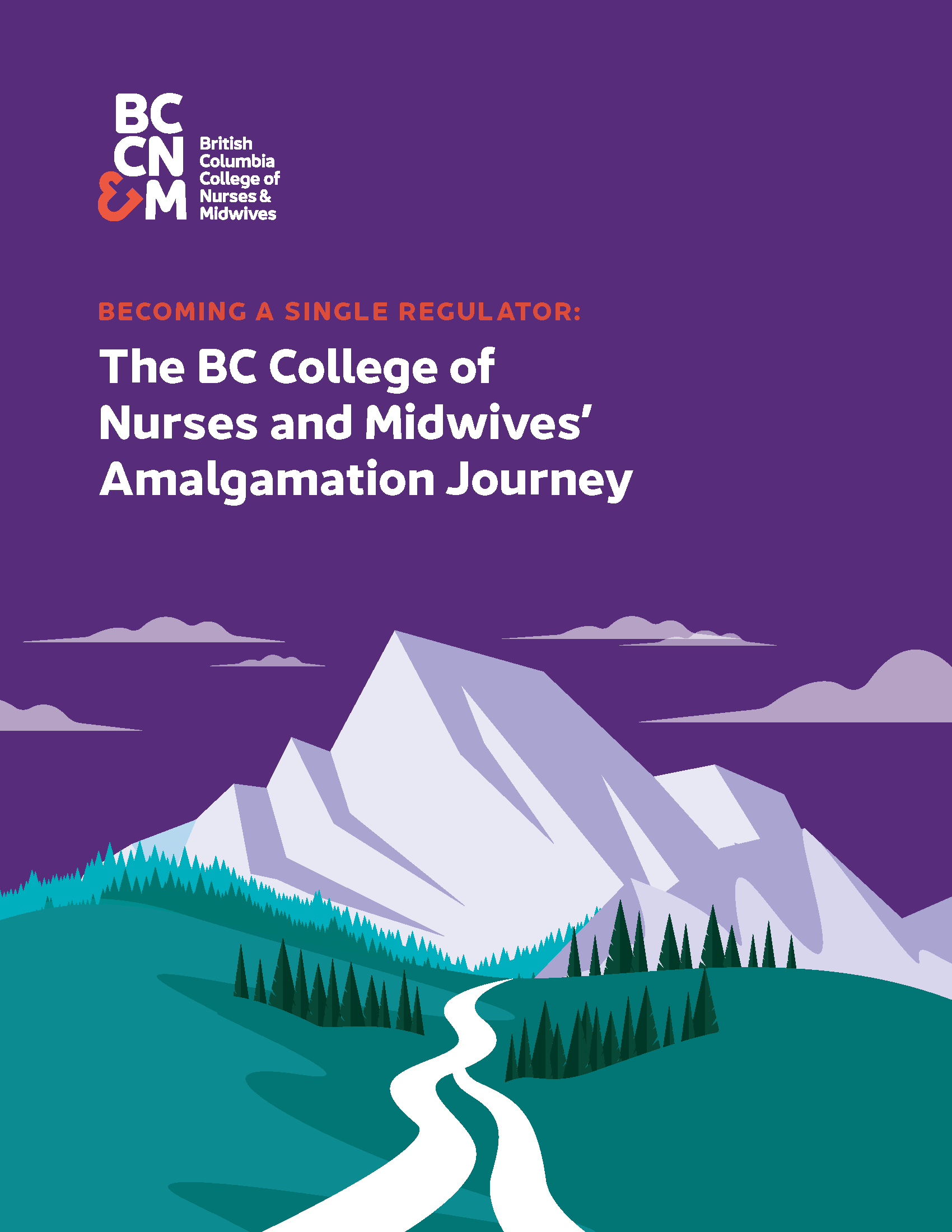 The BC College of  Nurses and Midwives’ Amalgamation Journey